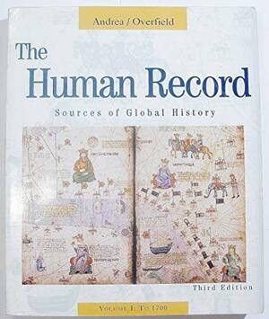 The Human Record, Volume 1, Third Edition by James H. Overfield, Alfred J. Andrea