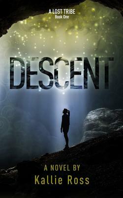 Descent by Kallie Ross