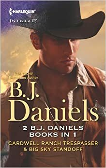 Cardwell Ranch Trespasser & Big Sky Standoff by B.J. Daniels