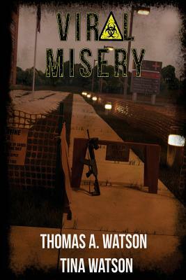 Viral Misery by Tina D. Watson