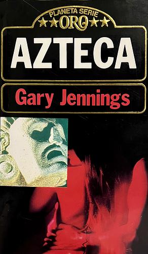 Azteca by Gary Jennings