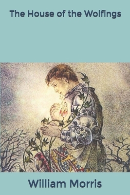 The House of the Wolfings by William Morris