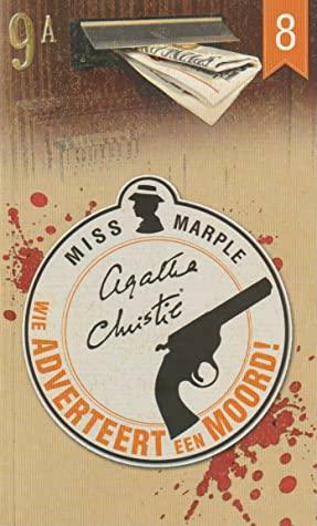 Wie adverteert een moord! by Agatha Christie