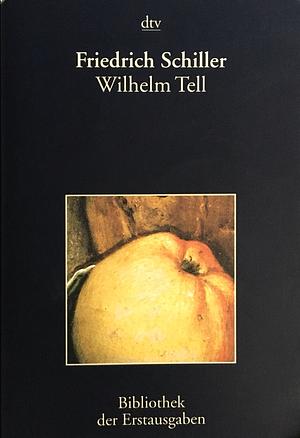 Wilhelm Tell: Schauspiel : Tübingen 1804 by Joseph Kiermeier-Debre