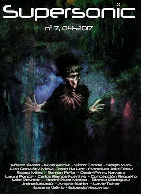 SuperSonic #7 by Sergio Mars, Concepción Regueiro, Lavie Tidhar, Josep María Oriol, Leticia Lara, Miguel Santander, Víctor Conde, Miquel Codony, Alfredo Álamo, Blanca Rodríguez, Francisco Jota-Pérez, Laura Ponce, Susana Vallejo, Mike Resnick, Ramon Pena, Alexander Páez, Yoon Ha Lee, Daniel Pérez Navarro, Israel Alonso, Carlos Ramos Fuentes, Armando Saldaña, Marcheto, Noemí Risco Mateo, Ricard Millàs, Eduardo Vaquerizo, Xaci, Angela Slatter, Cristina Jurado, Jismina Sabadú, Elías F. Combarro