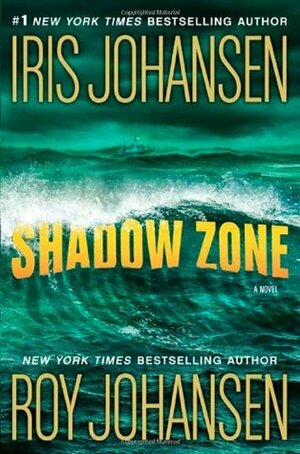 Shadow Zone by Iris Johansen, Roy Johansen