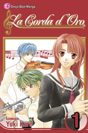 La Corda d'Oro, Volume 1 by Yuki Kure