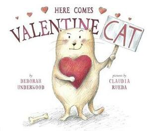 Here Comes Valentine Cat by Claudia Rueda, Deborah Underwood
