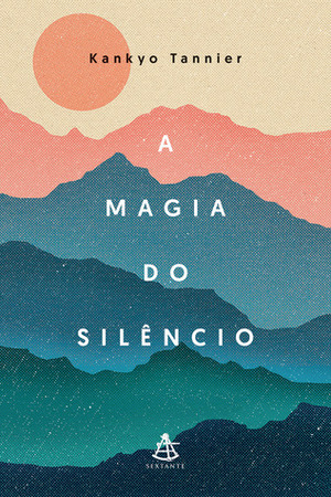 A magia do silêncio by André Telles, Kankyo Tannier