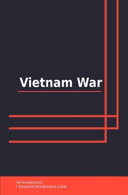 Vietnam War by Introbooks