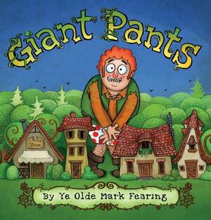 Giant Pants by Mark Fearing