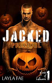 Jacked (Prequel) by Layla Fae