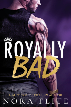 Royally Bad by Nora Flite