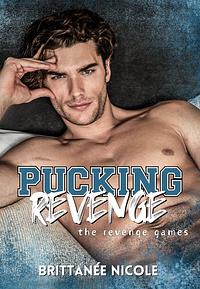 Pucking Revenge by Brittanée Nicole