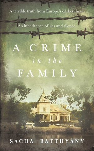 A Crime in the Family by Sacha Batthyany