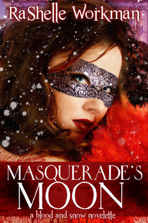 Masquerade's Moon by RaShelle Workman