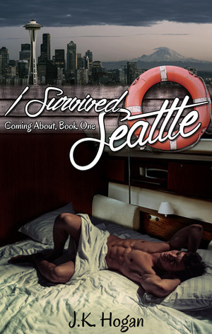 I Survived Seattle by J.K. Hogan