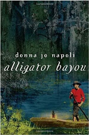 Alligator Bayou by Donna Jo Napoli