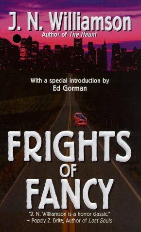 Frights of Fancy by J.N. Williamson