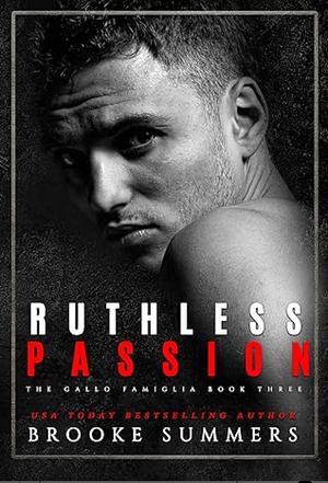 Ruthless Passion by Brooke Summers