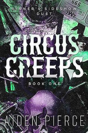 Circus Creeps by Aiden Pierce