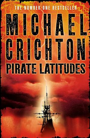 Pirate Latitudes by Michael Crichton