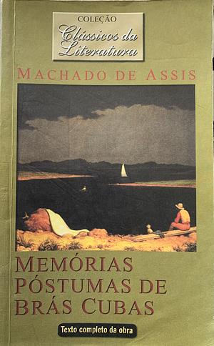 Memórias Póstumas de Brás Cubas by Machado de Assis