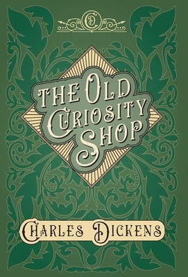 The Old Curiosity Shop by Charles Dickens