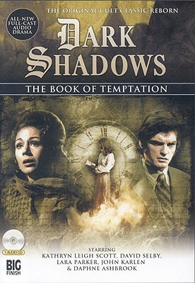 Dark Shadows: The Book of Temptation by Scott Handcock