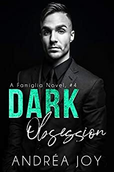 Dark Obsession by A.J. Daniels, Andréa Joy
