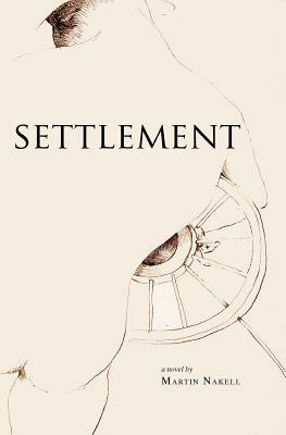 Settlement by Martin Nakell