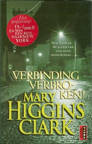 Verbinding Verbroken! by Mary Higgins Clark