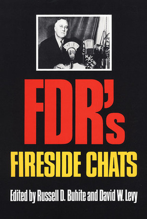 FDR's Fireside Chats by Russell D. Buhite, David W. Levy