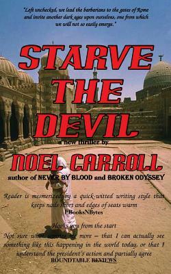 Starve The Devil by Noel Carroll