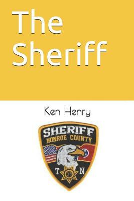 The Sheriff by Ken Henry