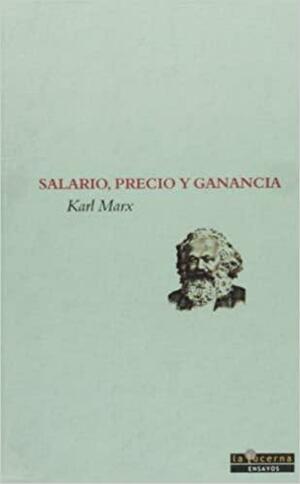 Salario, precio y ganancia by Karl Marx