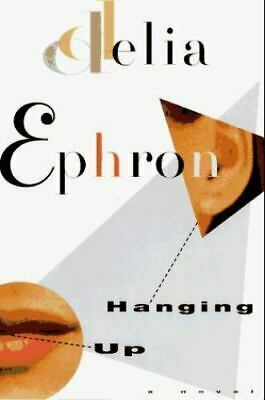 Hanging Up by Delia Ephron