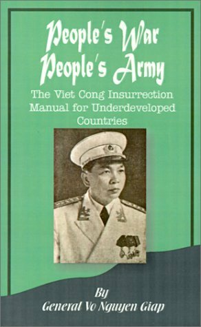 People's War People's Army: The Viet Cong Insurrection Manual for Underdeveloped Countries by Võ Nguyên Giáp