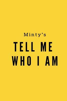 Tell Me Who I Am: a poetry book by Minty