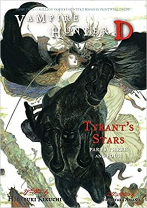 Vampire Hunter D Volume 17: Tyrant's Stars - Parts Three and Four by Hideyuki Kikuchi
