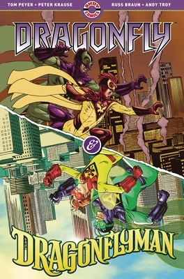 Dragonfly and Dragonflyman: Volume One by Russ Braun, Peter Krause, Jamal Igle, Leonard Kirk, Tom Peyer