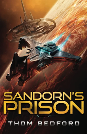 Sandorn's Prison by Thom Bedford