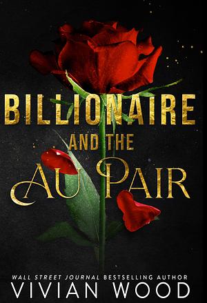 Billionaire and the Au Paur by Vivian Wood