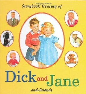 Treasury of Dick and Jane and Friends by William S. Gray