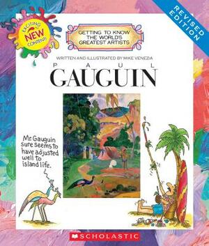 Paul Gauguin (Revised Edition) (Getting to Know the World's Greatest Artists) by Mike Venezia