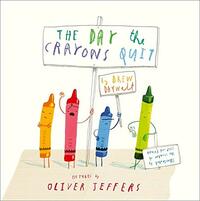 The Day the Crayons Quit by Drew Daywalt