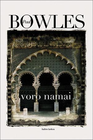 Voro namai by Paul Bowles