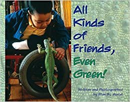 All Kinds of Friends, Even Green! by Ellen B. Senisi