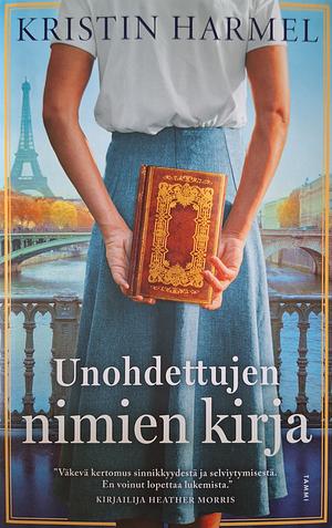 Unoh­det­tu­jen ni­mien kir­ja by Kristin Harmel, Kristin Harmel