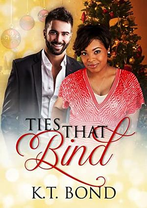 Ties That Bind by K.T. Bond